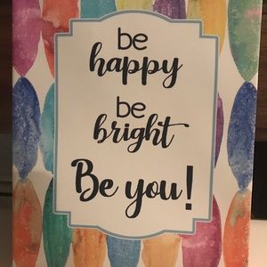 be happy, be bright, be you!